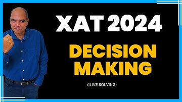 XAT 2024 Decision Making: Live Solving and Discussion by Arun Sharma!