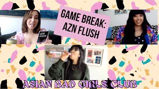 IT'S A GAME BREAK! Azn Flush Edition