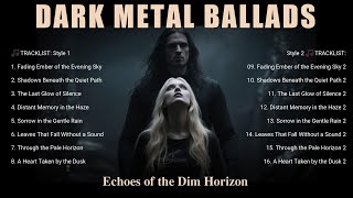 Download Lagu 🔥 Dark Metal Ballads – Echoes of the Dim Horizon | Gothic Doom \u0026 Melancholic Reflections MP3