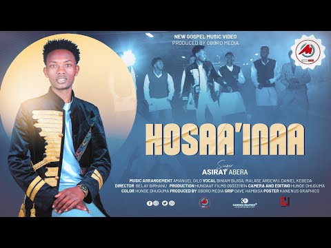ASIRAT ABERA HOSAA INAA FAARFANNAA HAARAA NEW OROMO GOSPEL SONG 