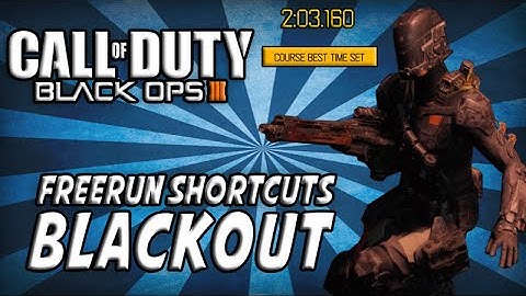 BO3: Freerun Shortcuts - Blackout