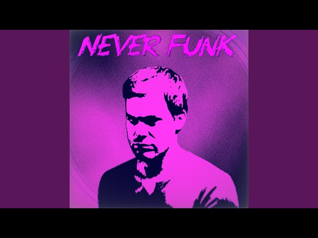 NEVER FUNK (Slowed)