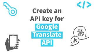 Creating an API key to use Google Translate API | MIT App Inventor 2 advanced course