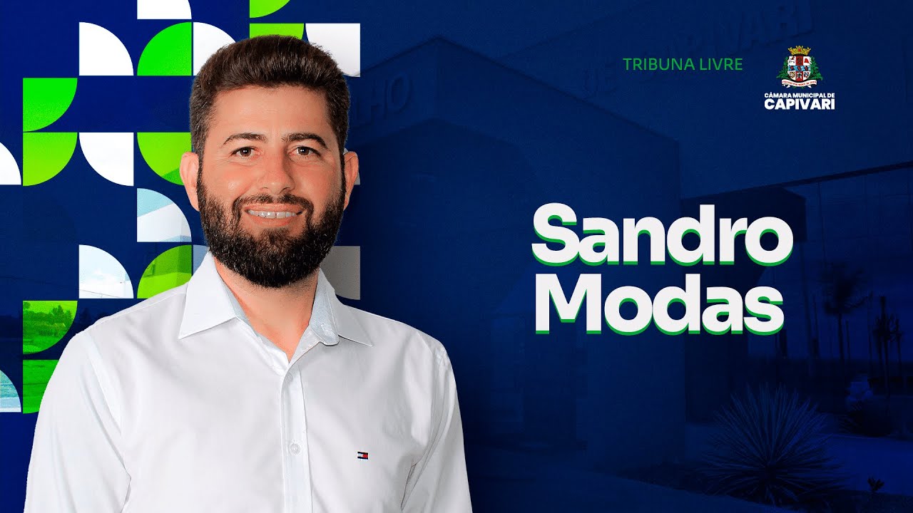 Tribuna Livre Vereador Sandro Modas | 29/04/2024