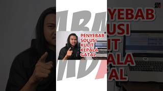 Penyebab Kulit Kepala Gatal #shorts