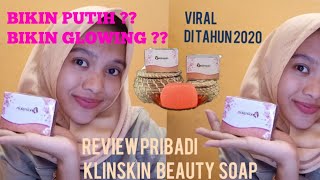 Review Pribadi Klinskin Beauty Soap sabun pemutih wajah dan badan || Aulia Rahma