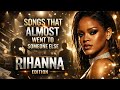 The Truth Behind Rihanna’s Biggest Songs