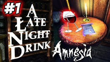 WELCOME HOME! - Amnesia: A Late Night Drink - Part 1