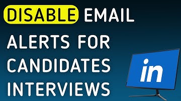 How To Disable Email Notifications For Candidates Interviews On LinkedIn On PC (New Update)