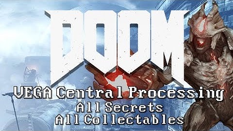 VEGA Central Processing - Level 12 | DOOM 2016 UV 100% All Secrets, All Collectables, All Challenges