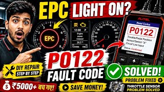 🔥 EPC Light ON? P0122 Fault Code Fixed! | Throttle Position Sensor Problem Solved 🚗⚡