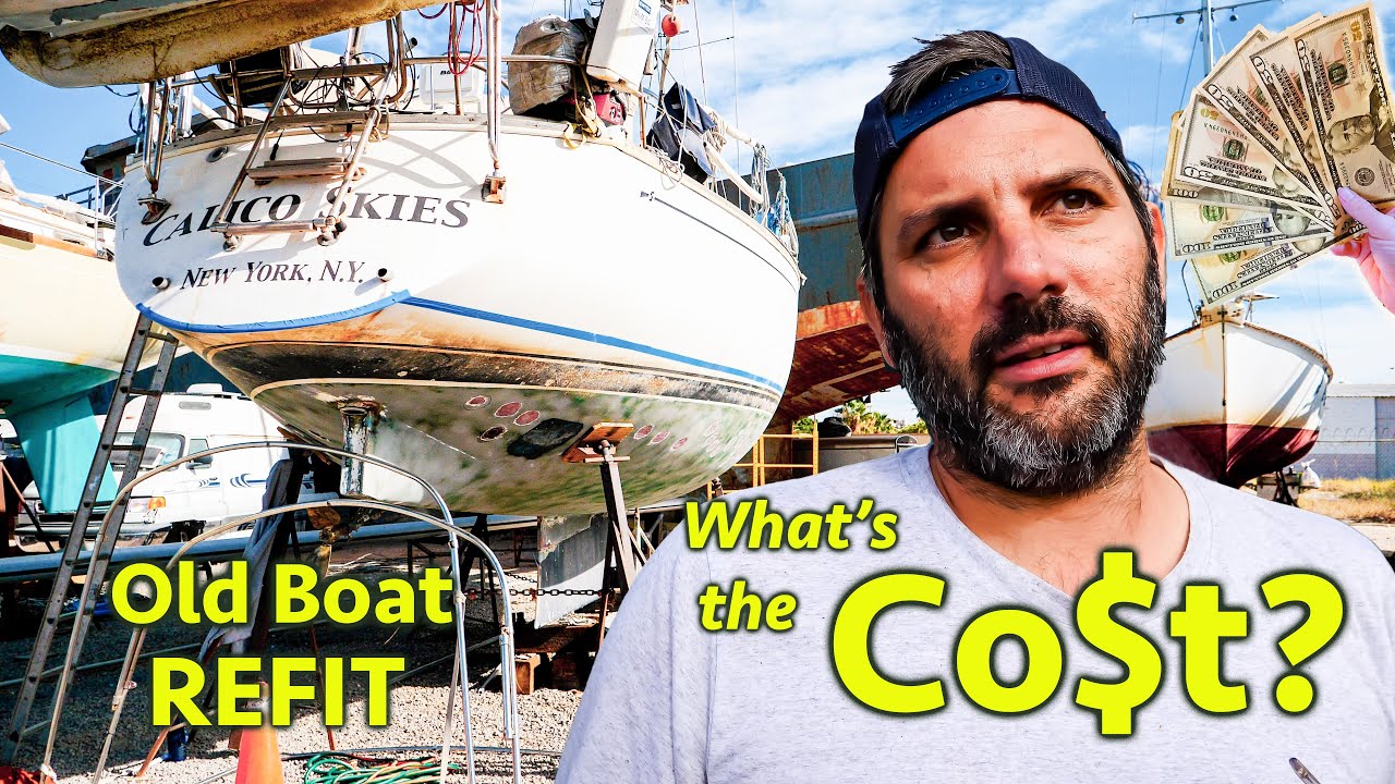 What Does it COST to Refit a 40 Year Old Sail Boat? Ep. 170