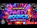 I KEEP ON LOVING YOU AND MORE TENDING HITS TIKTOK PARTYBOUNCE NONSTOP REMIX DJ DANIEL  