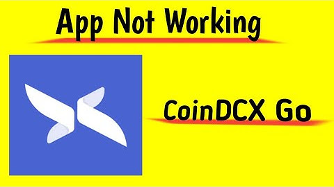 How To Fix CoinDCX Go Not Working or Not Opening Problem in Android & iOS