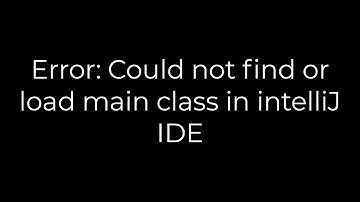 Java :Error: Could not find or load main class in intelliJ IDE(5solution)