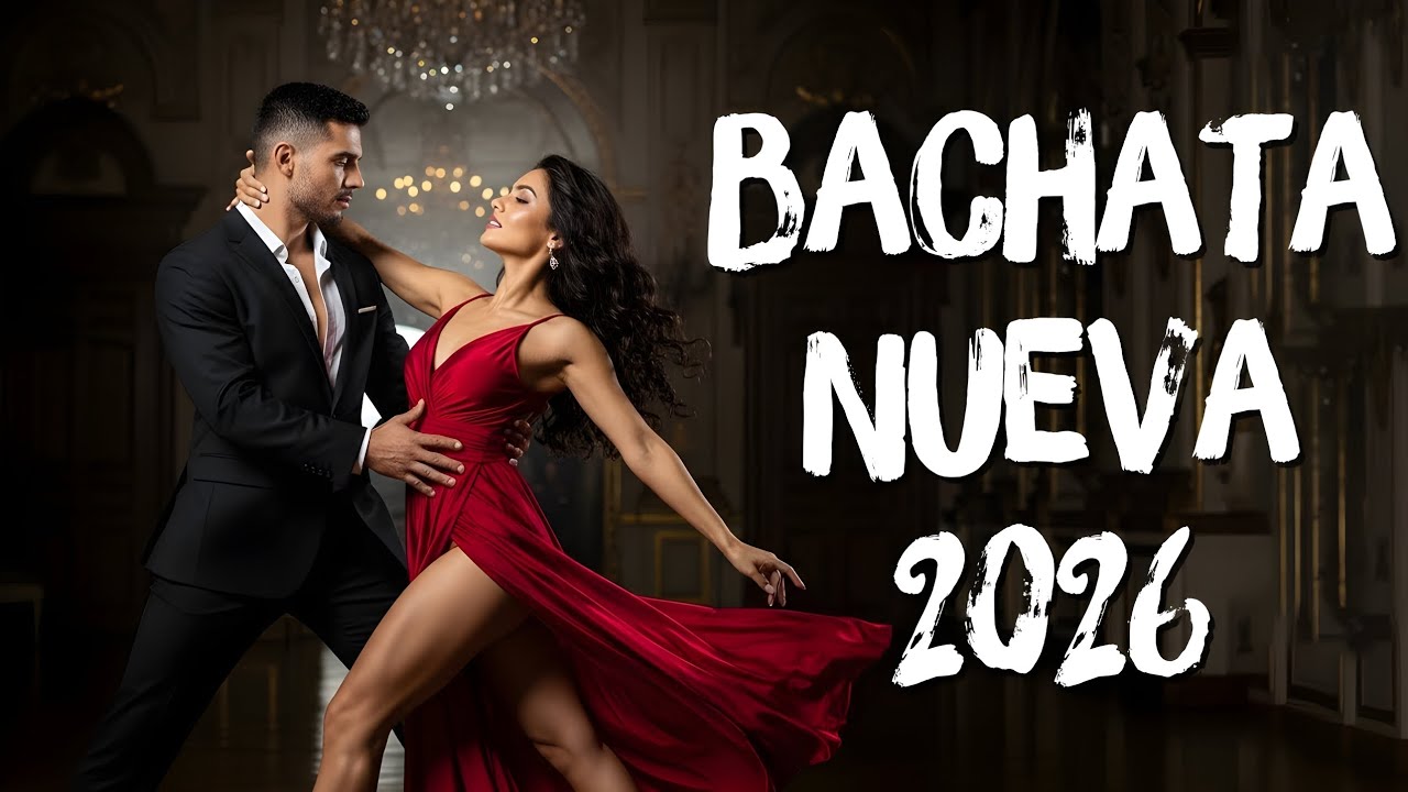 Bachata Nueva Romántica 2026 💕 Música Para el Alma