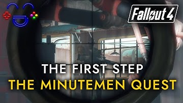 The First Step - Fallout 4 The Minutemen Walkthrough