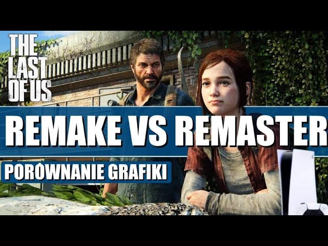 Best Remake/Remaster of 2022 — TLOU Part 1 vs Uncharted Collection