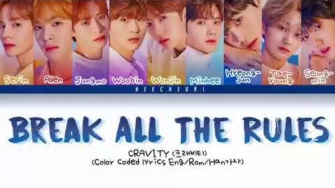 CRAVITY (크래비티) - BREAK ALL THE RULES (Color coded lyrics Eng/Han/Rom/가사)