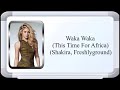 Shakira, Freshlyground - Waka Waka (This Time For Africa, 2010 World Cup) (Lyric Video)