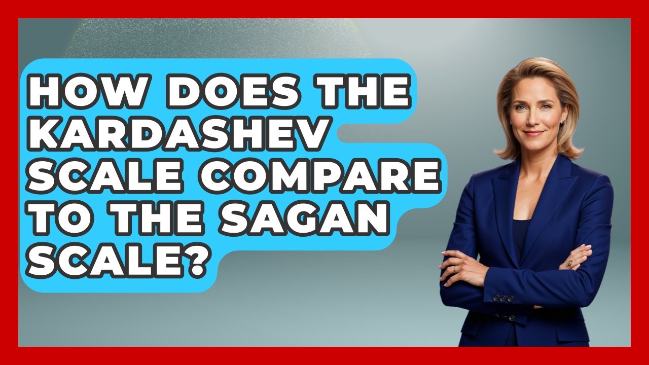 How Does The Kardashev Scale Compare To The Sagan Scale? - Profiles in Politics