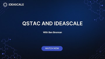 QSTAC and IdeaScale