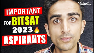 Important for BITSAT 2023 Aspirants🔥🔥 | Arvind Kalia Sir | Vedantu