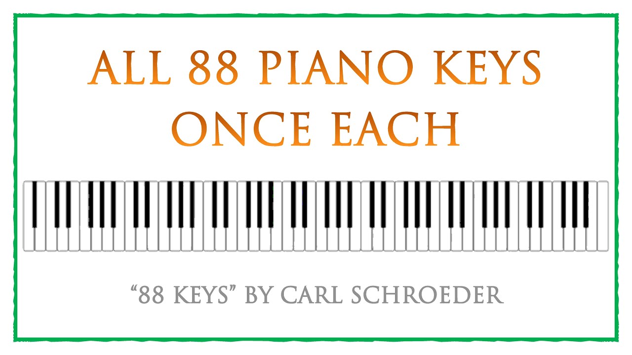 88 Keys An 88 Tone Row All 88 Piano Keys Once Each By Carl Schroeder 