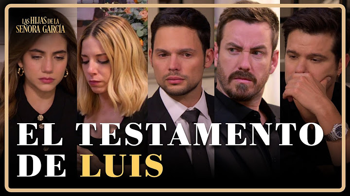 Leonardo enfurece por el testamento de Luis | Las Hijas de la Señora García 4/4 | Capítulo 43