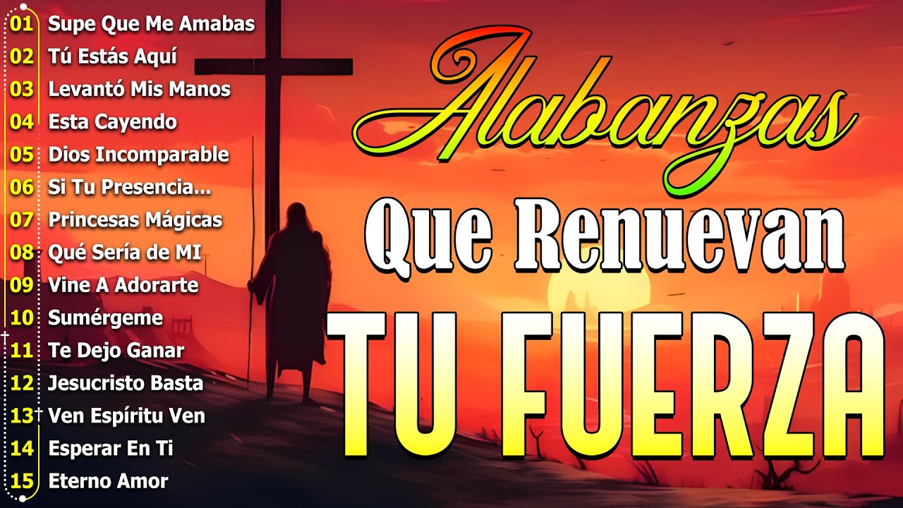 ALABANZAS QUE TE DAN FUERZAS NUEVAS 👏 MUSICA CRISTIANA QUE REFRESCAN EL CORAZON Y EL ALMA 2026