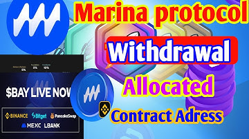 🔥 Marina Protocol Withdrawal Live Now | BAY Token Allocated & Contract Address Update!