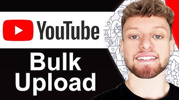 How To Bulk Upload Videos on YouTube - Full Guide