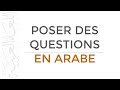 Poser Des Questions En Arabe Vocabulaire Arabe Mes Premiers Mots