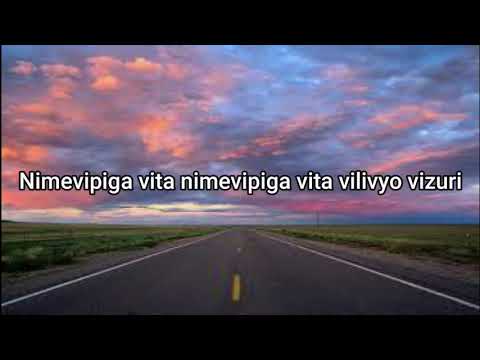 Nimevipiga vita with lyrics by M Kavakule