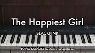 The Happiest Girl - BLACKPINK | Piano Karaoke by Andre Panggabean