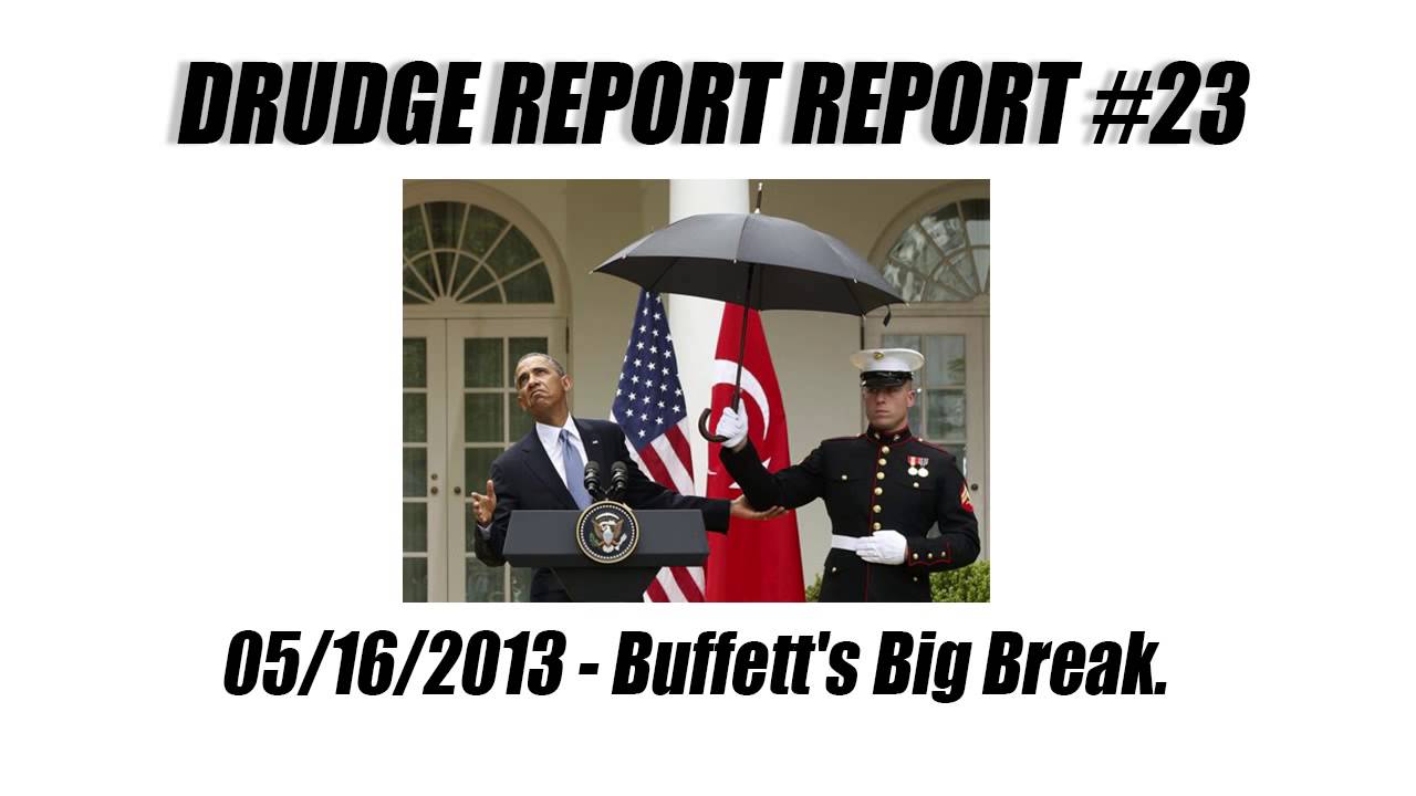 Drudge Report Report #23 - Buffett's Big Break.