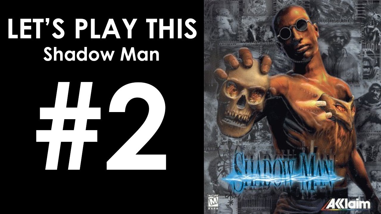 #2 - Shadow Man (PC) - NO COMMENTARY - YouTube