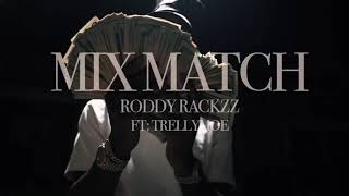 Roddyrackzz - mix match Ft Trellymoe