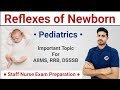 Reflexes of Newborn || Pediatrics