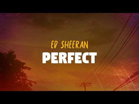 Ed Sheeran - Perfect (Lyrics)