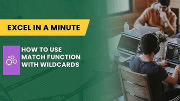 HOW TO USE MATCH FUNCTION WITH WILDCARDS BY EXCEL IN A MINUTE