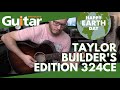 Taylor Builder's Edition 324ce | Review