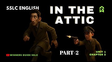 In The Attic Part 2 | Class 10 English Chapter 2 | Explained with Story & Visuals | SSLC Exam Focus