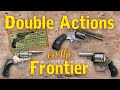 Double Action Revolvers on the Frontier