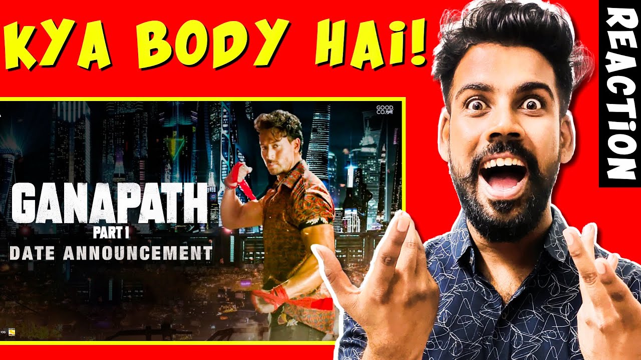 Ganapath | Date Announcement | REACTION | Tiger Shroff | Kriti Sanon | Vikas Bahl | Jackky Bhagnani