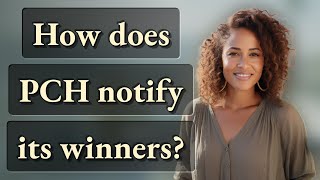 How does PCH notify its winners?