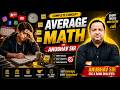 👉 Average Maths Full Concept 🔥 | Shortcut Tricks + Questions | Anubhav Sir