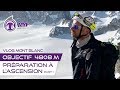 Vlog Mont Blanc - OBJECTIF 4808- Préparation à l'ascension - Alexandre Mallier