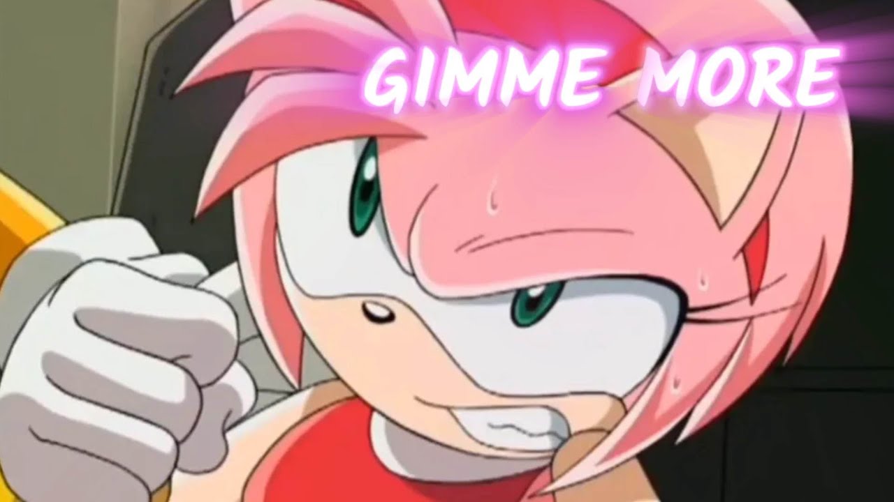 Amy Rose Edit | Sonic X | Gimme More - YouTube