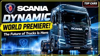 SCANIA DYNAMIC — WORLD PREMIERE! The Future of Trucks Is Here